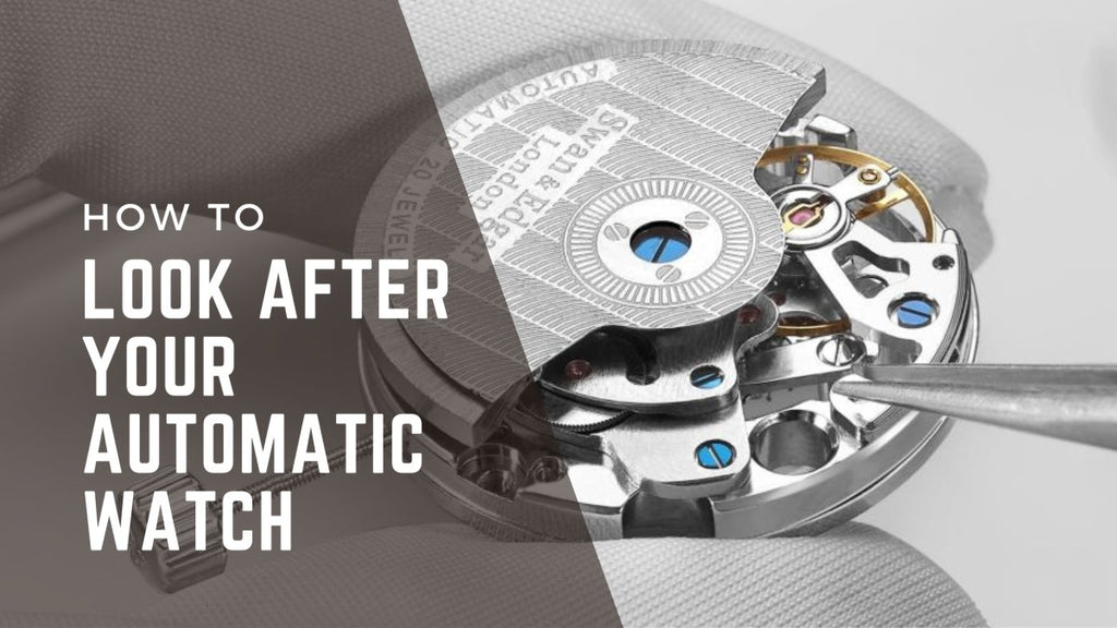 How To Look After Your Automatic Watch